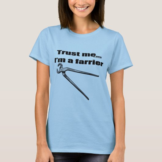 Vertrouw me dat ik een farrier ben. t-shirt (Voorkant)