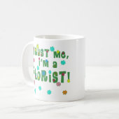 Vertrouw me dat ik een Florist ben Koffiemok (Voorkant links)