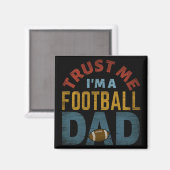 VERTROUW ME DAT IK EEN FOOTBALL DAD BEN MAGNEET (Voorkant / Achterkant)