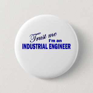 Vertrouw me dat ik een industrieel ingenieur ben ronde button 5,7 cm
