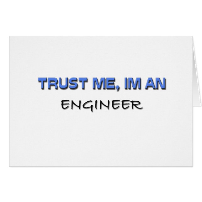 Vertrouw me dat ik een ingenieur ben (Voorkant Horizontaal)
