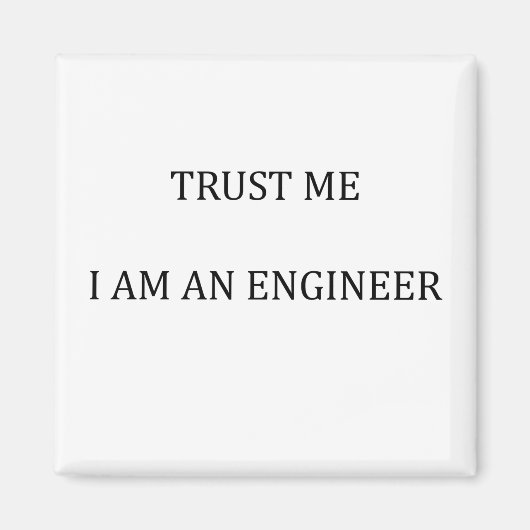 Vertrouw me dat ik een ingenieur ben magneet (Voorkant)