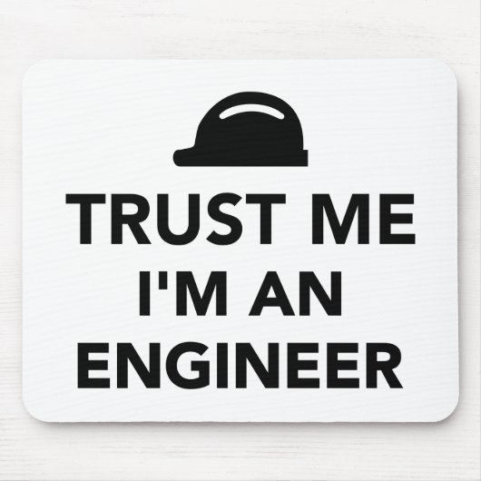 Vertrouw me dat ik een ingenieur ben muismat (Voorkant)