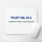 Vertrouw me dat ik een laboratoriumtechnicus ben muismat (Met muis)