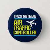 Vertrouw me dat ik een luchtverkeersleider ben ronde button 5,7 cm (Voorkant)