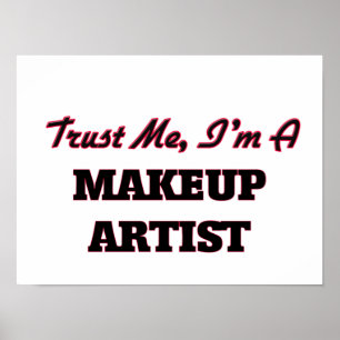 Vertrouw me dat ik een Makeup Artist ben Poster