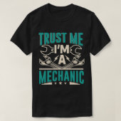 Vertrouw me dat ik een Mechanic ben T-shirt (Design voorkant)