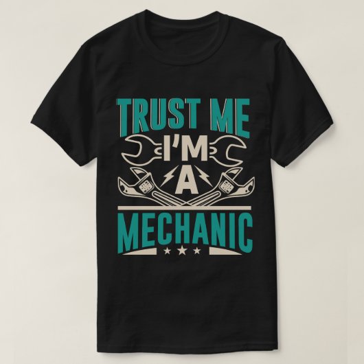 Vertrouw me dat ik een Mechanic ben T-shirt (Design voorkant)