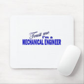 Vertrouw me dat ik een Mechanische Engineer ben Muismat (Met muis)