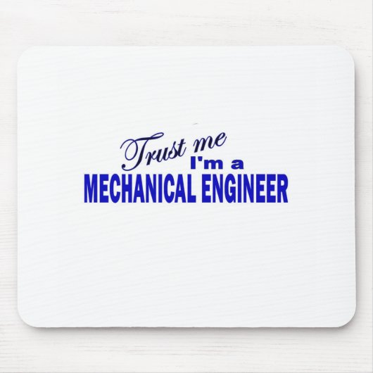 Vertrouw me dat ik een Mechanische Engineer ben Muismat (Voorkant)
