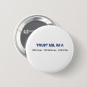 Vertrouw me dat ik een medisch technisch medewerke ronde button 5,7 cm (Voorkant /achterkant)