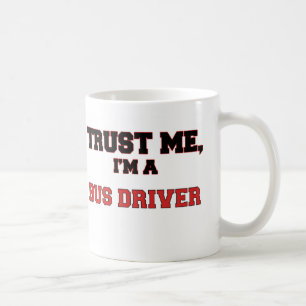 Vertrouw me dat ik een Mijn busbestuurder ben Koffiemok