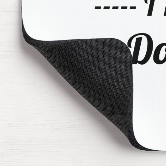 Vertrouw me dat ik een Muismat ben. (Hoek)