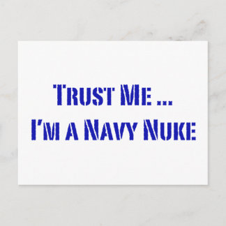 Vertrouw me dat ik een Navy Nuke ben Briefkaart
