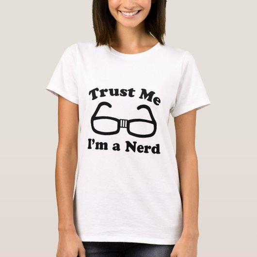 Vertrouw me dat ik een nerd ben t-shirt (Voorkant)