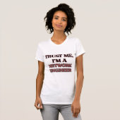 Vertrouw me dat ik een NETWERKENGINEER ben T-shirt (Voorkant volledig)