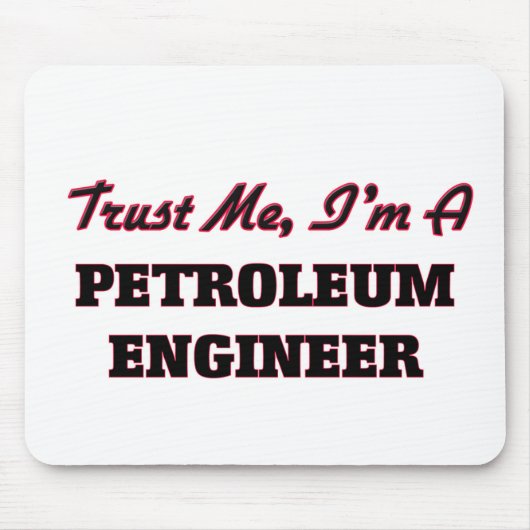 Vertrouw me dat ik een Petroleum Engineer ben Muismat (Voorkant)