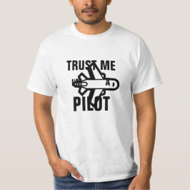 Vertrouw me dat ik een piloot ben t-shirt