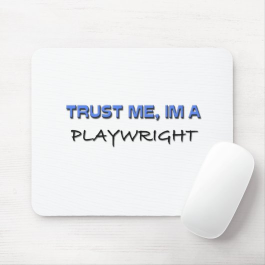Vertrouw me dat ik een Playwright ben Muismat (Met muis)