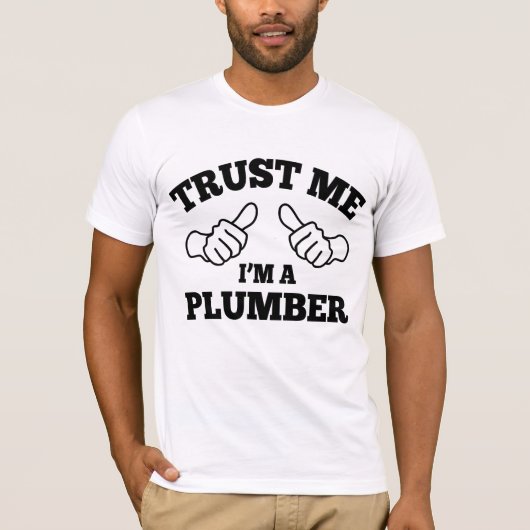 Vertrouw me dat ik een Plumber ben T-shirt (Voorkant)
