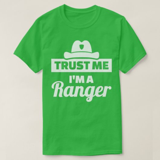 Vertrouw me dat ik een ranger ben t-shirt (Design voorkant)