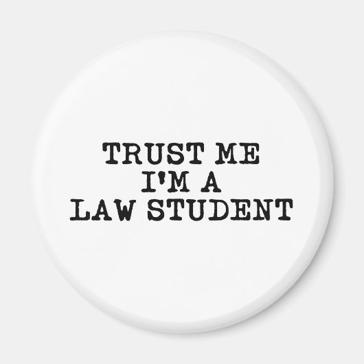 Vertrouw me dat ik een rechtenstudent ben magneet (Voorkant)