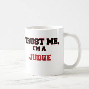 Vertrouw me dat ik een rechter ben koffiemok