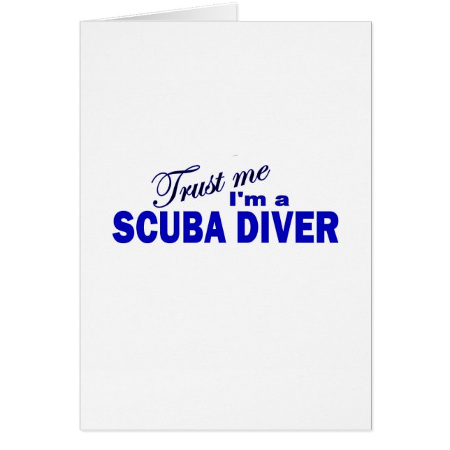 Vertrouw me dat ik een Scuba Diver ben (Voorkant)