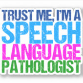 Vertrouw me dat ik een SLP Speech Language Patholo Sticker (Voorkant)