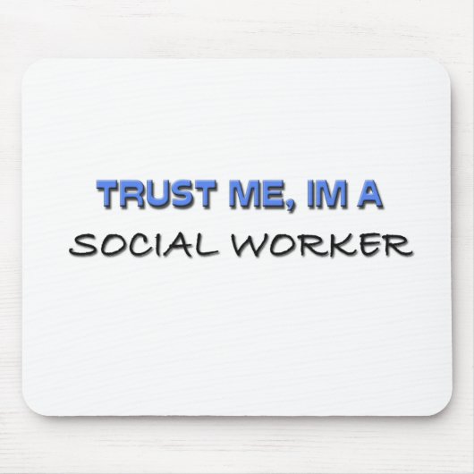 Vertrouw me dat ik een sociaal werker ben muismat (Voorkant)