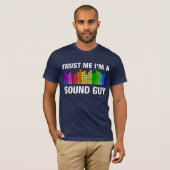 Vertrouw me dat ik een Sound Guy ben T-shirt (Voorkant volledig)