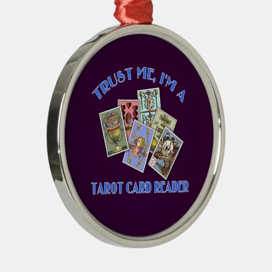 Vertrouw me dat ik een Tarot Card Reader ben Metalen Ornament (Rechts)