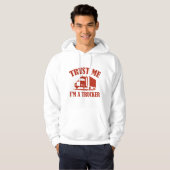 Vertrouw me dat ik een trucker ben hoodie (Voorkant volledig)