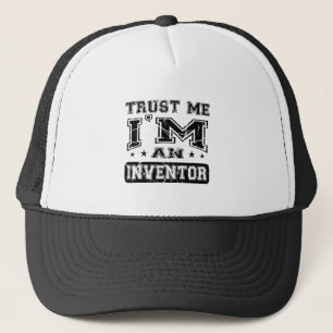 Vertrouw me dat ik een uitvinder ben trucker pet