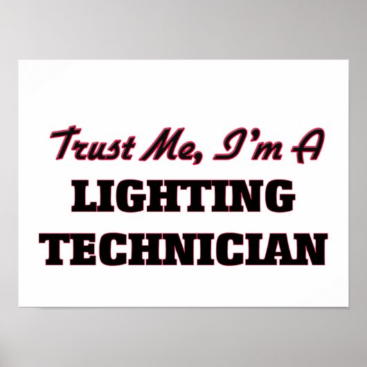Vertrouw me dat ik een verlichtingstechnicus ben poster (Voorkant)