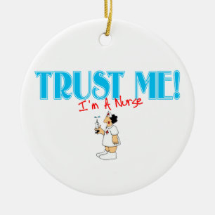 Vertrouw me dat ik een verpleegster ben keramisch ornament