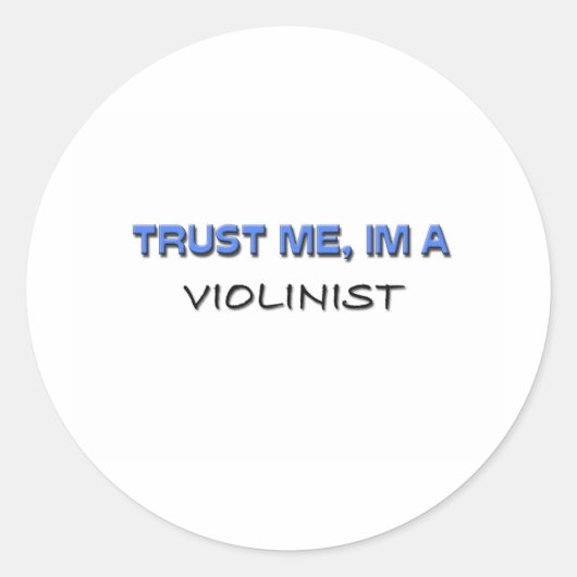 Vertrouw me dat ik een Violinist ben Ronde Sticker (Voorkant)