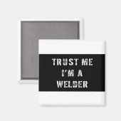 Vertrouw me dat ik een Welder ben Magneet (Voorkant / Achterkant)