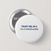 Vertrouw me dat ik filmproducent ben ronde button 5,7 cm (Voorkant /achterkant)