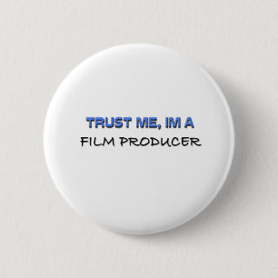 Vertrouw me dat ik filmproducent ben ronde button 5,7 cm