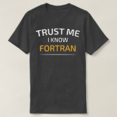 Vertrouw me dat ik Fortran Data Science Balsamic B T-shirt (Design voorkant)