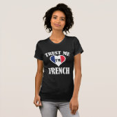 Vertrouw me dat ik Frans ben T-shirt (Voorkant volledig)