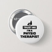 Vertrouw me dat ik fysiotherapeut ben ronde button 5,7 cm (Voorkant /achterkant)