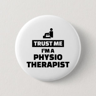 Vertrouw me dat ik fysiotherapeut ben ronde button 5,7 cm
