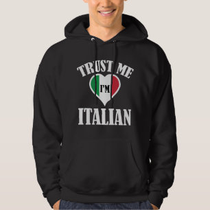 Vertrouw me dat ik Italiaans ben Hoodie