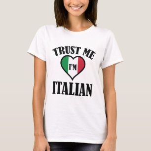 Vertrouw me dat ik Italiaans ben T-shirt
