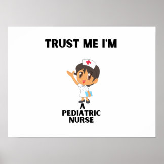 Vertrouw me dat ik kinderverpleegkundige ben poster