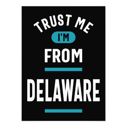 Vertrouw me dat ik van Delaware ben Foto Afdruk (Voorkant)