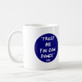 Vertrouw me dat je kunt dansen - wodka koffiemok (Links)