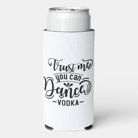 Vertrouw me dat je kunt dansen - wodka - seltzer blikjeskoeler (Seltzer Achterkant)